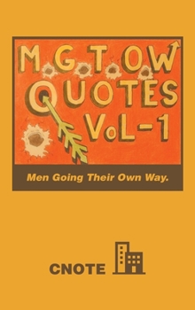 Hardcover Mgtow Quotes Vol-1: Men Going Their Own Way. Book