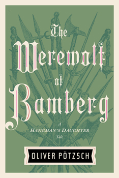 The Werewolf of Bamberg - Book #5 of the Die Henkerstochter