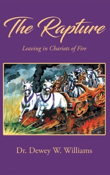 Hardcover The Rapture: Leaving in Chariots of Fire Book