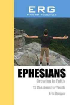 Paperback Ephesians: Growing in Faith Book