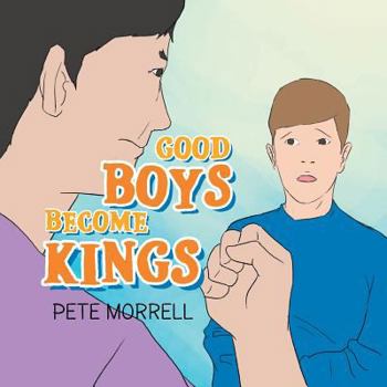 Paperback Good Boys Become Kings Book