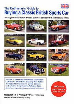 Hardcover The Enthusiasts' Guide to Buying a Classic British Sports Car: The Major Manufacturers' Models Launched Between 1945 and the Early 1980s Book