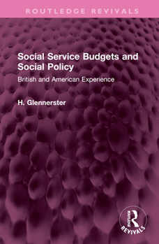 Hardcover Social Service Budgets and Social Policy: British and American Experience Book