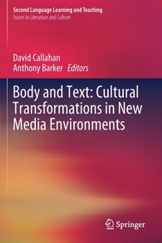 Paperback Body and Text: Cultural Transformations in New Media Environments Book