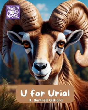 U For Urial: Fun ways to learn about Urials (Zoo Edition) (Learn the Alphabet with Animal Friends)