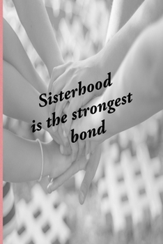 Paperback Sisterhood is the Strongest Bond: A simple sorority notebook/journal Book