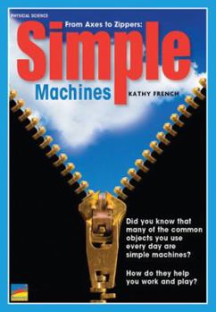 Staple Bound From Axes to Zippers: Simple Machines Book