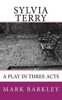 Paperback Sylvia Terry: A Play in Three Acts Book