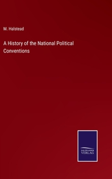 Hardcover A History of the National Political Conventions Book
