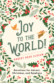 Paperback Joy to the World!: Devotions for Advent, Christmas, and Epiphany Book