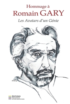 Hommage à Romain Gary - Les avatars d'un génie (Les Livres Collaboratifs Rencontre des Auteurs Francophones) (French Edition)