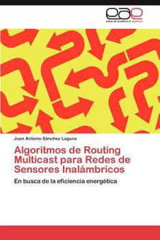 Paperback Algoritmos de Routing Multicast para Redes de Sensores Inalámbricos [Spanish] Book