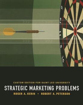 Strategic Marketing Problems: Custom Edition for Saint Leo University