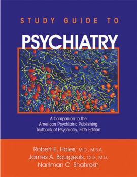 Paperback Study Guide to Psychiatry: A Companion to the American Psychiatric Publishing Textbook of Psychiatry Book