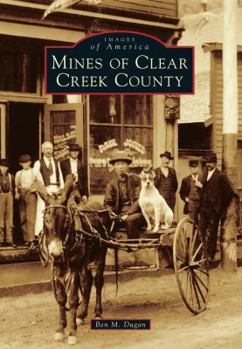 Paperback Mines of Clear Creek County Book