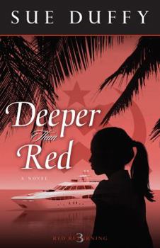 Deeper Than Red - Book #3 of the Red Returning Trilogy