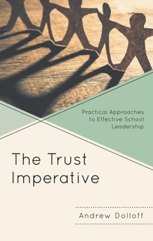 Paperback The Trust Imperative: Practical Approaches to Effective School Leadership Book