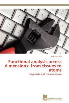 Paperback Functional analysis across dimensions: from tissues to atoms Book
