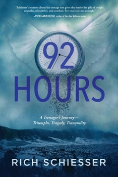 92 Hours: A Troubled Teenager's Journey from Triumph to Tragedy to Comfort