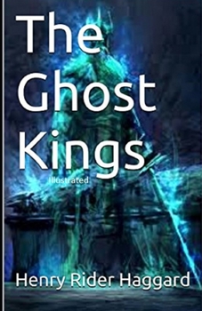 The Ghost Kings Illustrated