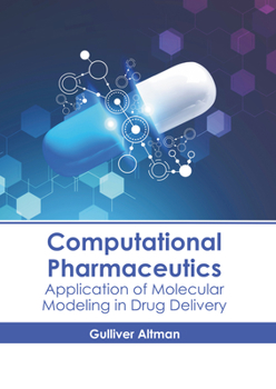 Hardcover Computational Pharmaceutics: Application of Molecular Modeling in Drug Delivery Book