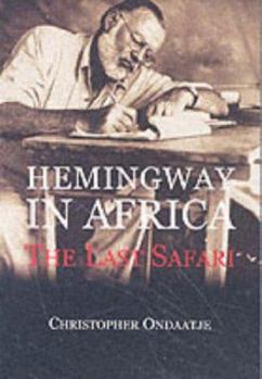 Hardcover Hemingway in Africa: The Last Safari Book