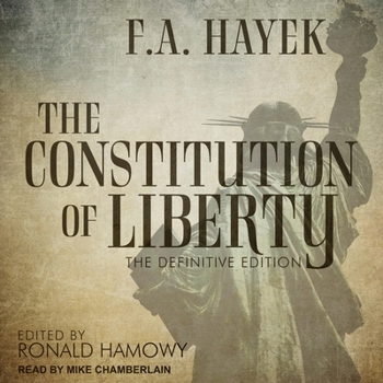 The Constitution of Liberty book by Friedrich A. Hayek