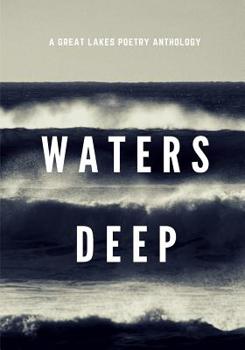 Paperback Waters Deep: A Great Lakes Poetry Anthology Book
