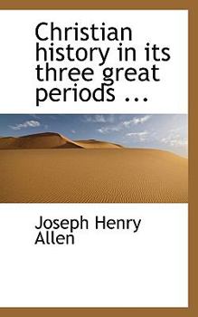 Paperback Christian History in Its Three Great Periods ... Book