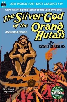 Paperback The Silver God of the Orang Hutan, Illustrated Edition Book