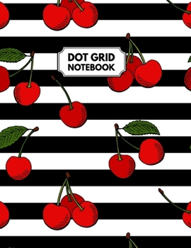 Paperback Dot Grid Notebook: Dotted Paper For Creative Journaling, Bullet Planner to Create Your Own Custom Journal, Retro Red Cherries Book
