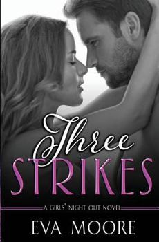 Three Strikes - Book #3 of the Girls' Night Out