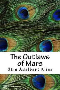 The Outlaws of Mars - Book #2 of the Swordsman of Mars