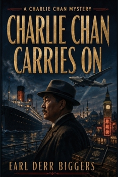 Charlie Chan Carries On: A Charlie Chan Mystery