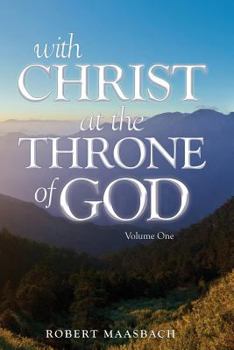 Paperback With Christ at the Throne of God - Volume I Book
