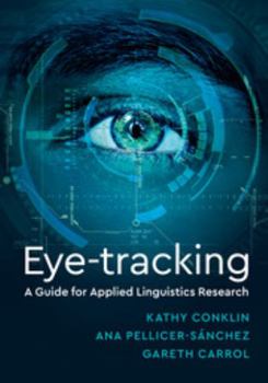 Paperback Eye-Tracking: A Guide for Applied Linguistics Research Book