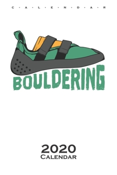 climbing shoe Calendar 2020: Annual Calendar for Climbing fans and fitness enthusiasts