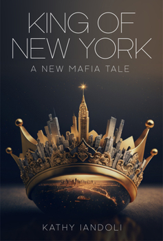 Hardcover King of New York: A New Mafia Tale Book