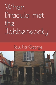 Paperback When Dracula met the Jabberwocky Book