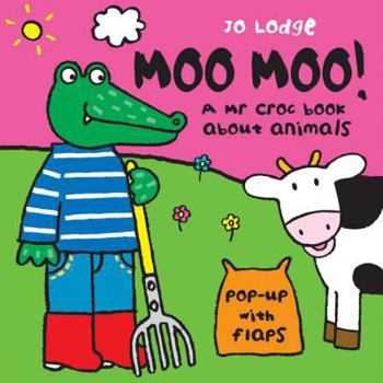 Board book Moo Moo: A MR Croc Book about Animals Book