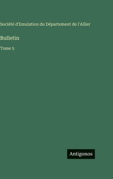 Hardcover Bulletin: Tome 5 [French] Book