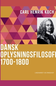 Paperback Dansk oplysningsfilosofi: 1700-1800 [Danish] Book