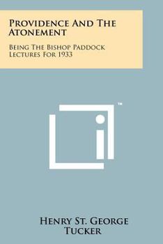 Paperback Providence And The Atonement: Being The Bishop Paddock Lectures For 1933 Book