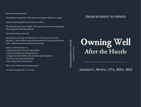 Paperback From Business to Owner: Owning Well After the Hustle Book