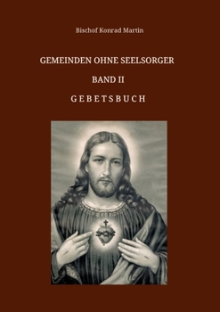 Paperback Gemeinden ohne Seelsorger, Band II: Gebetsbuch [German] Book