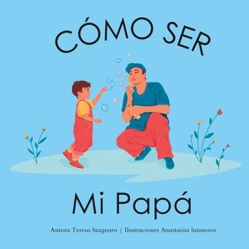 Paperback Cómo Ser Mi Papá [Spanish] Book