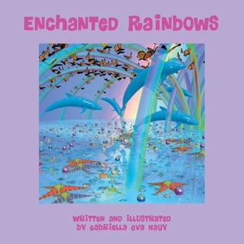 Paperback Enchanted Rainbows Book