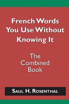 Paperback French Words You Use Without Knowing It - The Combined Book