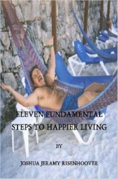 Paperback Eleven Fundamental Steps to Happier Living Book