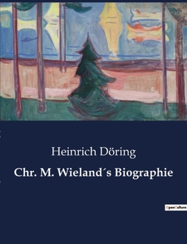 Paperback Chr. M. Wieland´s Biographie [German] Book